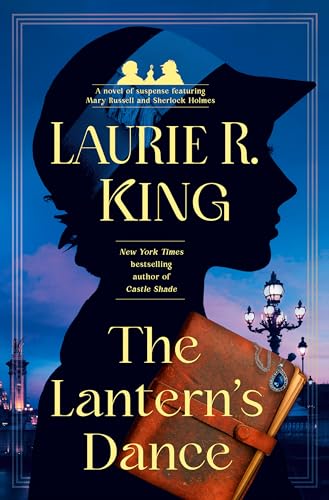 The Lantern's Dance: A novel of suspense featuring Mary Russell and Sherlock Holmes von Bantam